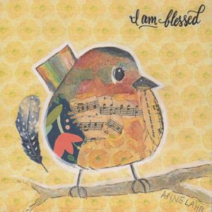 Anne Lahr's Bird with Blessings 5 X 5
